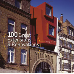 обложка книги 100 Great Extensions and Renovations книга 100 Great Extensions and Renovations, автор: Philip Jodidio